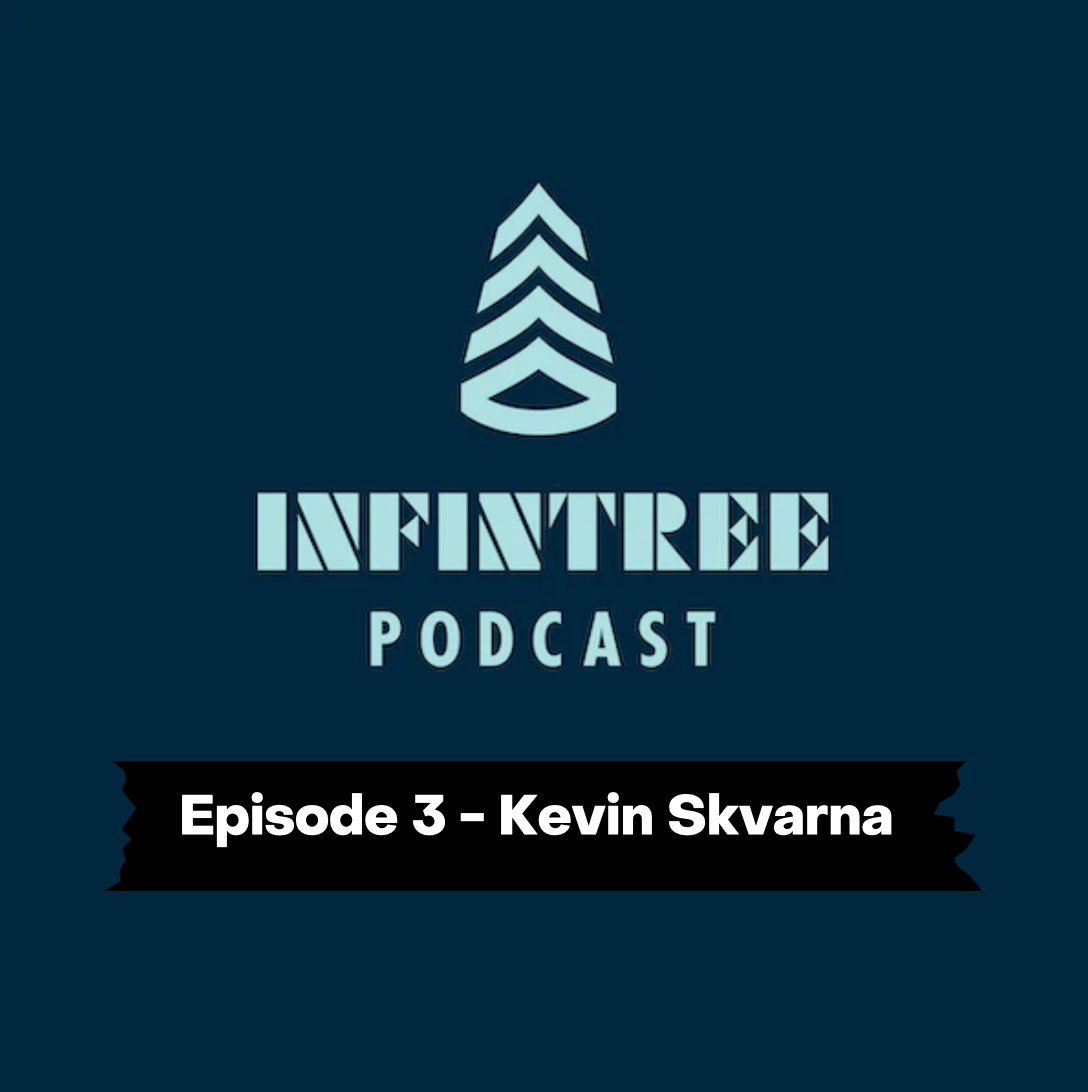 The InfinTREE Podcast | Ep. 3 - Team Rider Kevin Skvarna